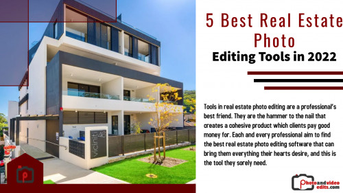 5 Best Real Estate Photo Editing Tools in 2022