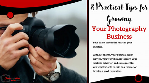 8 Practical Tips for Growing Your Photography Business