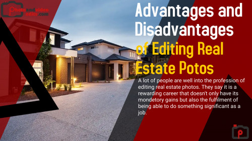 Advantages and Disadvantages of Editing Real Estate Photos