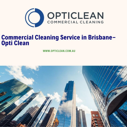Best Commercial Cleaning Service in Brisbane - Opti Clean

https://www.opticlean.com.au/

Outstanding commercial cleaning business in Brisbane. We get it right–every time. Relax. It’s OptiClean. Call 07 3198 2478 to discuss your cleaning needs.
1