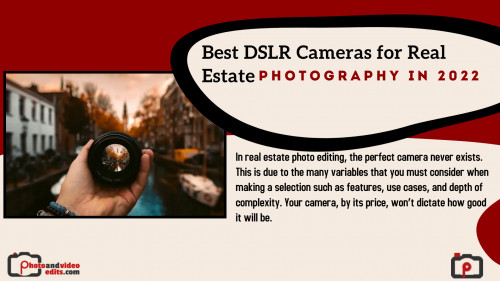 Best DSLR Cameras for Real Estate Photography in 2022