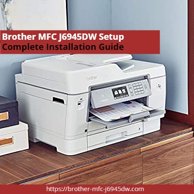 Brother-MFC-J6945DW-Setup---Complete-Installation-Guide.jpg