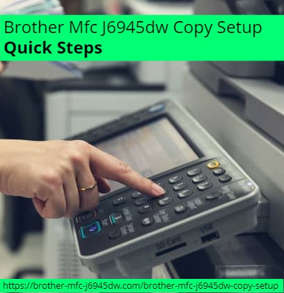 Brother-Mfc-J6945dw-Copy-Setup---Quick-Steps.jpg