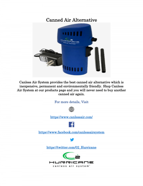 Canless Air System provides the best canned air alternative which is inexpensive, permanent and environmentally friendly. Shop Canless Air System at our products page and you will never need to buy another canned air again.