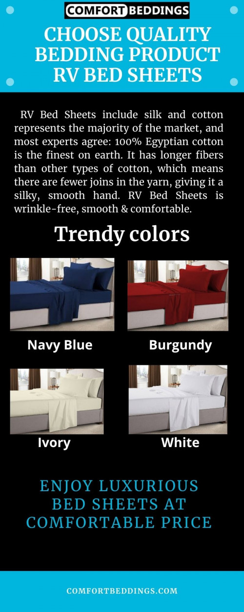 Look at this info-graphics know about top quality RV bed sheets made by Comfort Beddings online store. Our products are smooth, Finer & comfortable, It includes 100% Egyptian cotton for your ultimate comfort experience. To know more visit - https://comfortbeddings.com/collections/rv-sheets