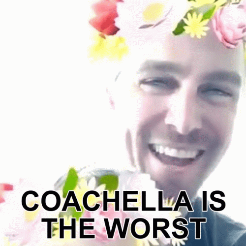 Coachella-is-the-worst.gif