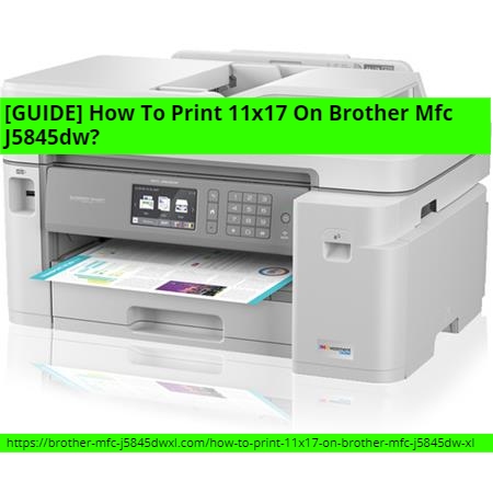 GUIDE-How-To-Print-11x17-On-Brother-Mfc-J5845dw2324768f0efcfdd1.jpg
