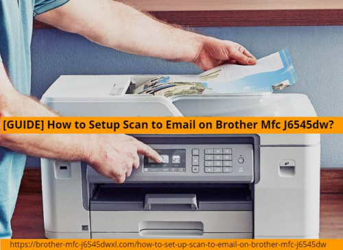 GUIDE-How-to-Setup-Scan-to-Email-on-Brother-Mfc-J6545dw.jpg