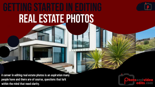 Getting Started in Editing Real Estate Photos