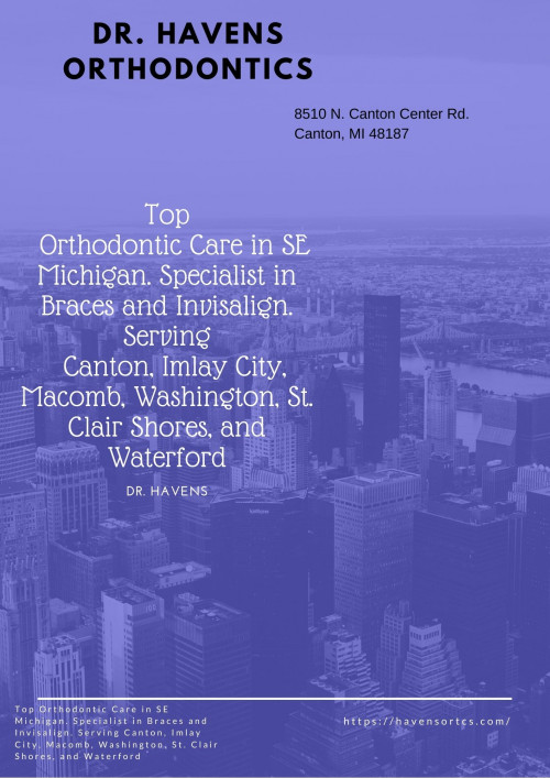 Top Orthodontic Care in SE Michigan. Specialist in Braces and Invisalign. Serving Canton, Imlay City, Macomb, Washington, St. Clair Shores, and Waterford

Please visit our website - https://havensorthodontics.com/
