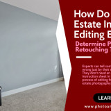 How-Do-Real-Estate-Image-Editing-Experts-Determine-Photo-Retouching-Techniques