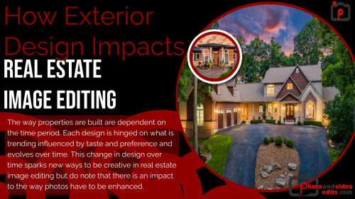 How Exterior Design Impacts Real Estate Image Editing