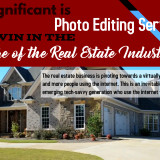 How-Significant-is-Photo-Editing-Services-to-Win-in-the-Future-of-the-Real-Estate-Industry