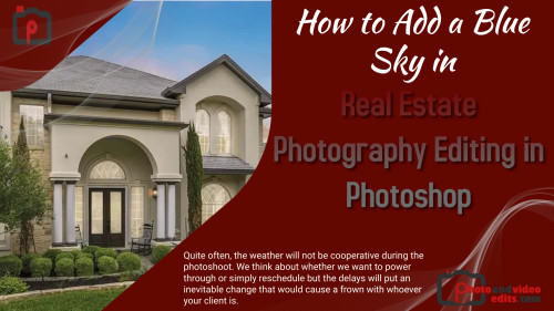 How to Add a Blue Sky in Real Estate Photography Editing in Photoshop