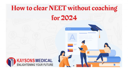 How-to-clear-NEET-without-coaching-for-2024.jpg