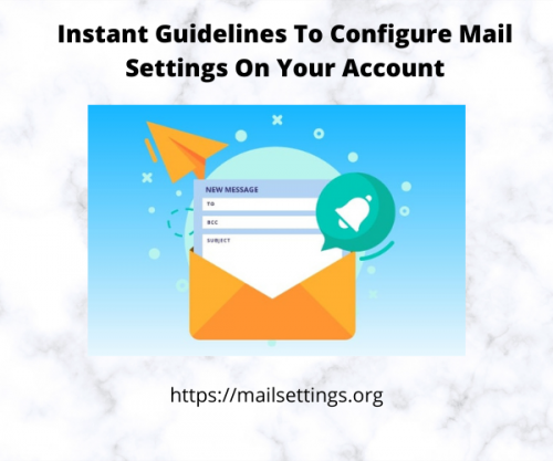 Instant Guidelines To Configure Mail Settings