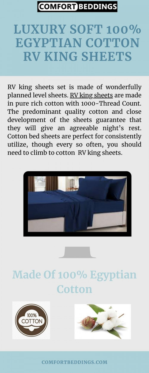 Look this info-graphics know about top quality RV king sheets made by Comfort Beddings online store. Our product are soft, Finer & Durable, It includes 100% Egyptian cotton for your ultimate comfort experience. To know more Visit - https://comfortbeddings.com/collections/rv-sheets