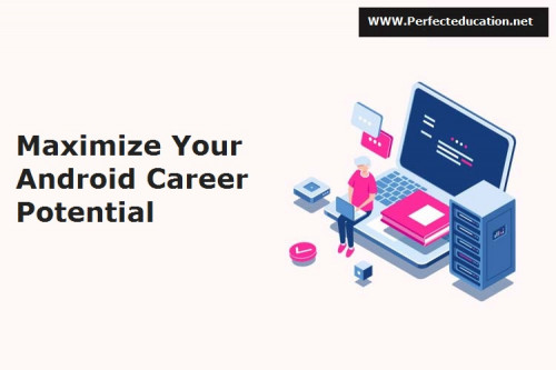Maximize-Your-Android-Career-Potential.jpg