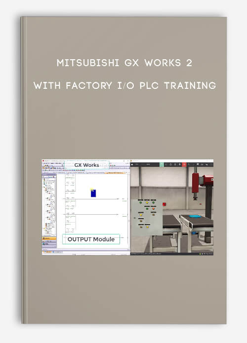 Mitsubishi GX Works 2 with Factory I/O PLC Training