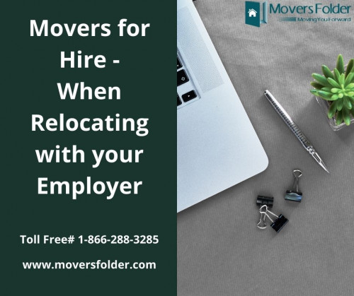 Movers for Hire When Relocating with your Employer