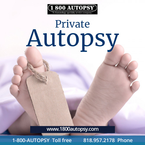 A private autopsy is a common but important process that families may decide to pursue for many different reasons. When loved ones pass, and families don’t have answers to the reasons for their death, a private autopsy is sometimes the only way for families to move on emotionally.
https://www.1800autopsy.com/