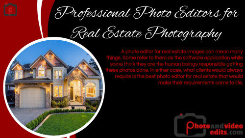 Professional Photo Editors for Real Estate Photography