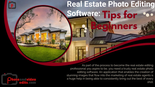 Real Estate Photo Editing Software Tips for Beginners