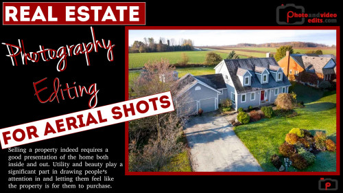 Real Estate Photography Editing for Aerial Shots