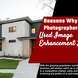 Reasons-Why-Real-Estate-Photographers-Used-Image-Enhancement-Service