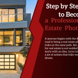 Step-by-Step-Guide-to-Become-a-Professional-Real-Estate-Photographer