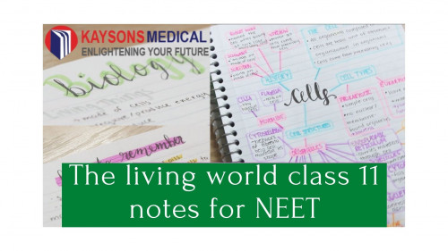 The-living-world-class-11-notes-for-NEET5eb91b9a1a59e19c.jpg