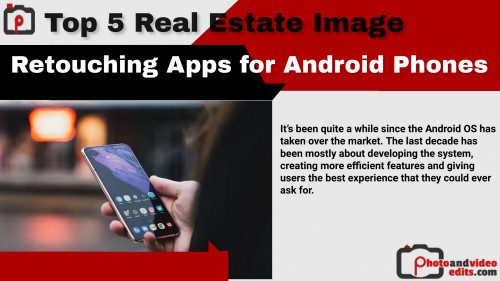 Top 5 Real Estate Image Retouching Apps for Android Phones