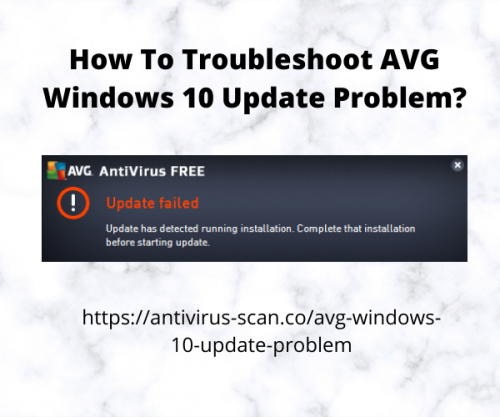 Troubleshoot AVG Windows 10 Update Problem