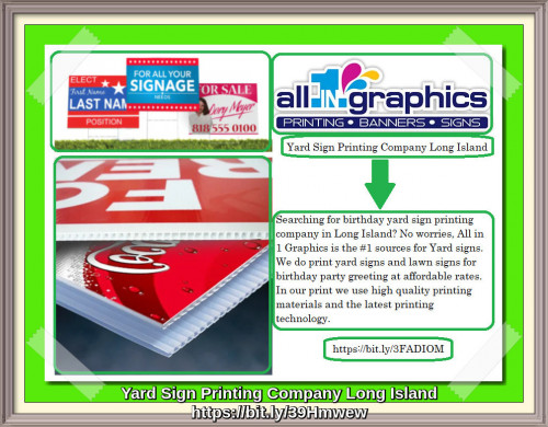 Searching for birthday yard sign printing company in Long Island? No worries, All in 1 Graphics is the #1 sources for Yard signs. We do print yard signs and lawn signs for birthday party greeting at affordable rates. In our print we use high quality printing materials and the latest printing technology.
https://allin1graphics.com/product-category/lawn-signs-and-yard-signs/